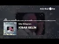 Edip Akbayram - Kibar Gelin