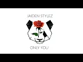 jaiden stylez🌹 - only you