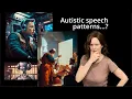 Lesser-known speech patterns in autistic people