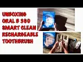UNBOXING ORAL B SMART CLEAN 360 RECHARGEABLE TOOTHBRUSH WITH TRAVEL CASE