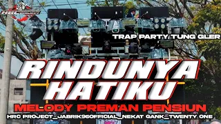 dj trap party rindunya hatiku x melody tung gler hrc project