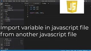 How to import variable in javascript file from another javascript file in javascript Project