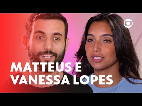Download MP3 BBB 24: Conheça Matteus e Vanessa Lopes | Big Brother Brasil 24 | TV Globo