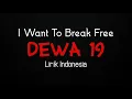 Download Lagu Dewa 19 - I Want To Break Free || Lirik INDONESIA