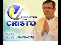 Download Lagu Programa Encontro com Cristo - 04 de agosto de 2017 (íntegra) | Padre Alberto Gambarini