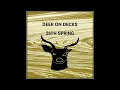 DEER ON DECKS - 26TH SPRING