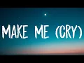 Lagu Noah Cyrus, Labrinth - Make Me (Cry) [Lyrics]