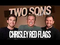 Chrisley Red Flags Two Sons And Me Ep 4