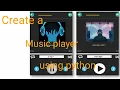 How to create a music player using python