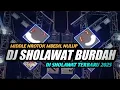 Download Lagu DJ SHOLAWAT BURDAH VIRAL TIKTOK 2025 FUL BASS NROTOK #djterbaru #djsholawat #djceksound #viraltiktok