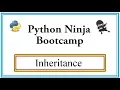 Python Ninja Bootcamp 27-Inheritance