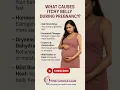 What Causes Itchy Belly During Pregnancy