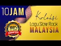 Lagu 10 JAM KOLEKSI LAGU MALAYSIA SLOW ROCK JADUL | 100% ASIK! 👌