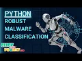 Python Machine Learning Project - Robust Malware Classi cation
