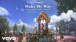 Make My Way (From the "Disney Princess Cavalcade"/Disneyland Paris/Audio Only)