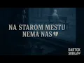 Download Lagu Na Starom Mestu Nema Nas 💔 – Balada o Ljubavi Koja Je Nestala | Dartox Srbija (Official Video)