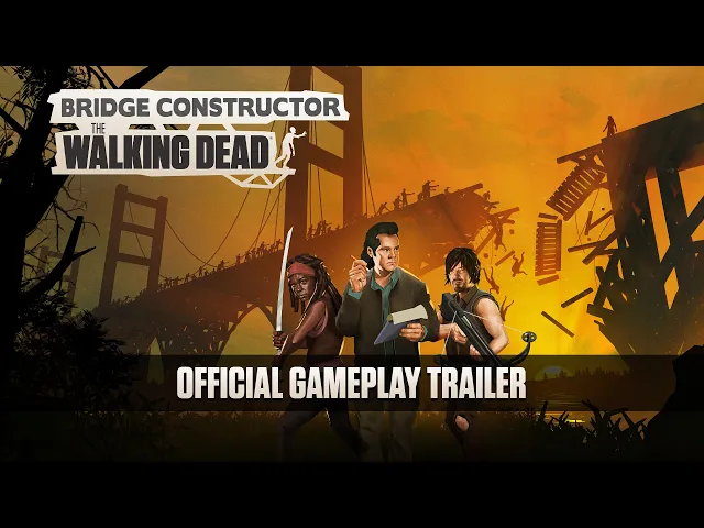 Bridge Constructor: The Walking Dead - Official Gameplay Trailer