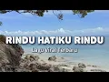 Download Lagu Lagu Pop Terbaru - Rindu Hatiku Rindu By Latoya De Larasa (Lirik)