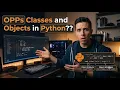 What are Classes and Objects in Python Complete OOP Tutorial Ai Nikhil Model Mind
