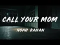 Noah Kahan, Lizzy McAlpine - Call Your Mom (Lyrics)