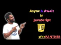 Async Await in JavaScript JavaScript for Salesforce SFDCPanther AMIT SINGH