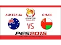 PES 2015 | Australia - Oman | 2015 Asian Cup Final