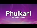 Phulkari (lyrics) - Karan Randhawa, Simar Kaur | Micheal | Raka | Latest punjabi Song