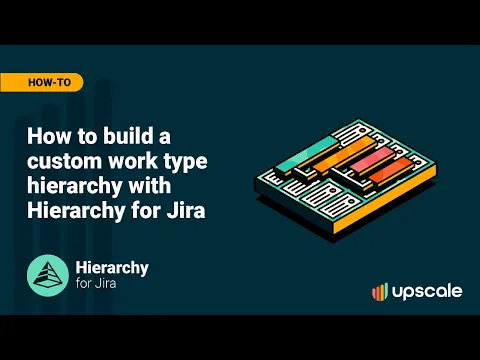 watch Hierarchy for Jira (Custom issue structure and timeline) video
