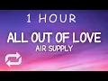 Download Lagu Air Supply - All Out Of Love (Lyrics) | 1 HOUR