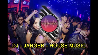 Download FUNKOT - JANGER (HOUSE MUSIC) MP3