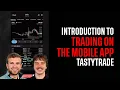 Introduction to Trading on the Mobile App tastytrade