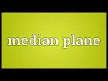 Median plane Meaning