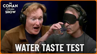 conan challenges jordan schlansky to a water taste test conan obrien radio
