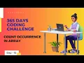 Day 12 of 365 Days Coding Challenge - Count Occurrence in Array