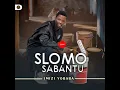 Slomo Sabantu - Imanz'yami (Official Audio) feat. Mjolisi & KaMaphanga