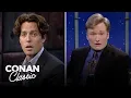 Hugh Grant Teaches Conan How To Pose Late Night with Conan O Brien