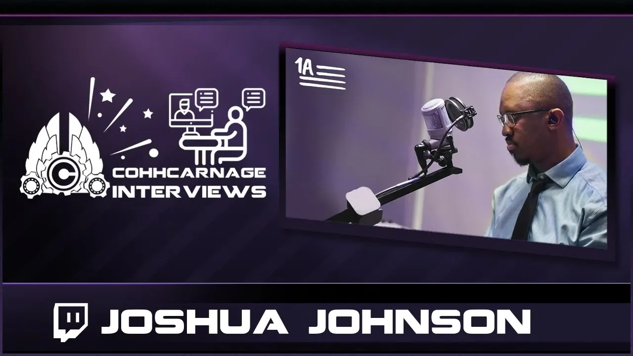 CohhCarnage Interviews Joshua Johnson From 1A