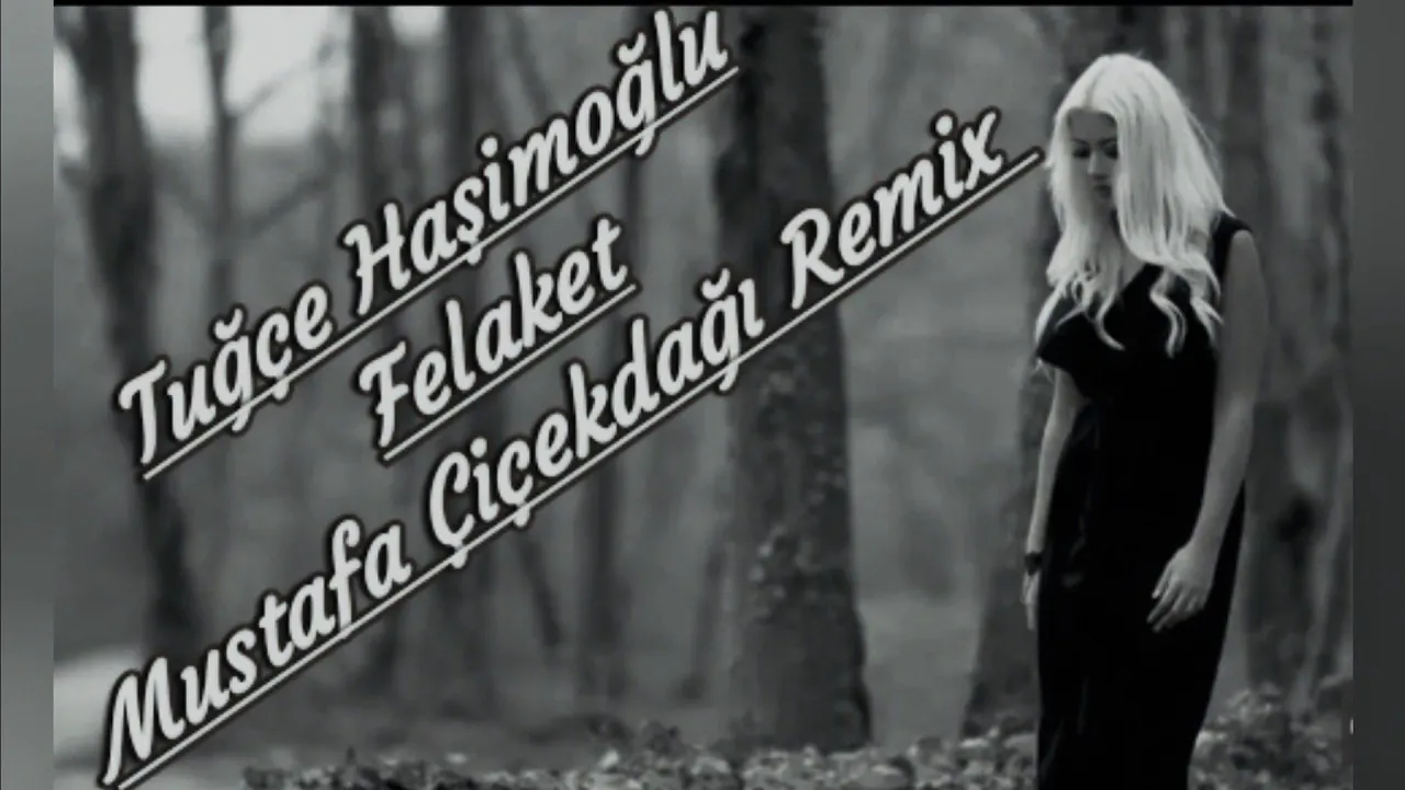 Tuğçe Haşimoğlu-Felaket(Mustafa Çiçekdağı Remix) 2019!