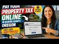 How to pay your property tax online in Marion Oregon County