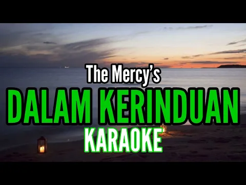 Download MP3 DALAM KERINDUAN | KARAOKE THE MERCY'S