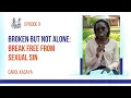 Download Lagu Broken but Not Alone | Supporting People Struggling with Sexual Sin | Episode 9 | Break Free Series