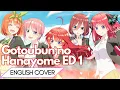 Download Lagu [Gotoubun no Hanayome ED 1] Sign (English Cover)【5人Chorus】