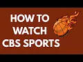 How to Watch CBS Sports Live Online