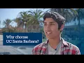 We asked Why did you choose UC Santa Barbara