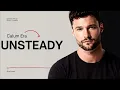Calum Scott - UNSTEADY || EMOTIONAL SONG || NEW SONG OFFICIAL LYRICAL VIDEO ||