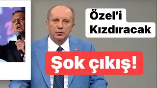Muharrem İnce’den Özgür Özel’i kızdıracak şok çıkış