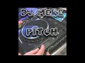 Download Lagu DJ MERE  - PITCH