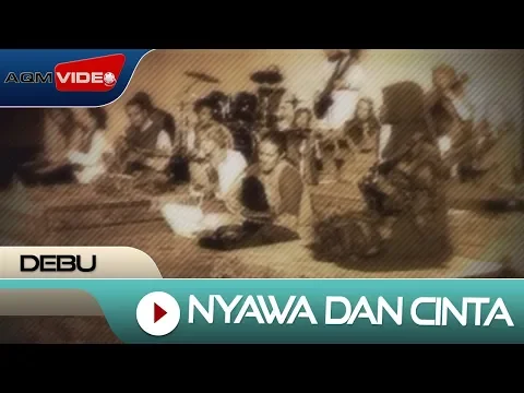 Download MP3 Debu - Nyawa Dan Cinta (The Soul and Love) | Official Video