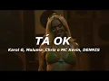 Download Lagu DENNIS, MC Kevin o Chris, Maluma, Karol G - Tá OK (Letra/Lyrics)