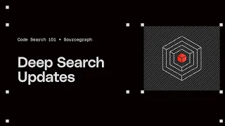 Sourcegraph Deep Search Updates April 2026